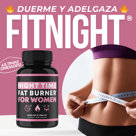 FitNight® - Quemador de Grasa Nocturno